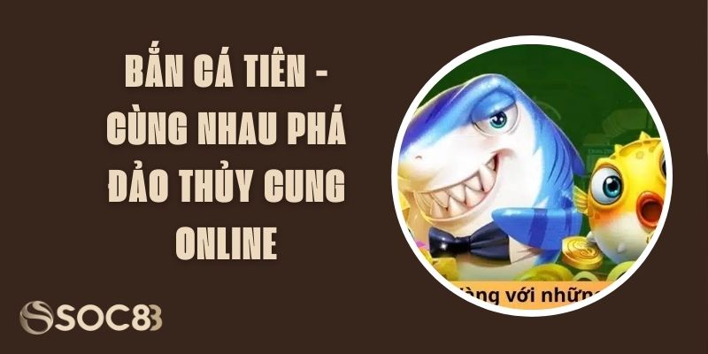 Bắn Cá Tiên
