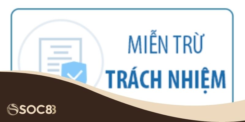 Miễn Trừ Trách Nhiệm Soc88 - Điều Khoản Bảo Vệ Người Chơi 2 Miễn trách nhiệm liên quan đến nội dung của các trò chơi